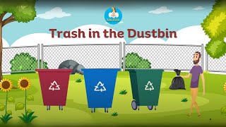 Trash in the Dustbin | Kids songs | Kids channel | Good values | Morals for kids | Learn with music