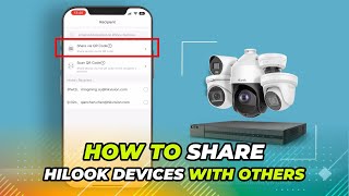 How To Share HiLook Devices with Others