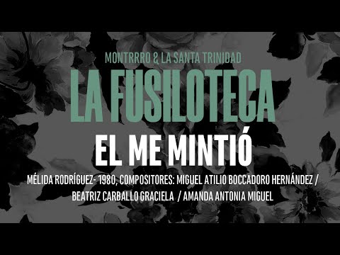 Montrrro y La Santa Trinidad - El Me Mintió