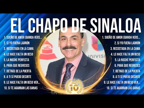 El Chapo de Sinaloa MIX songs ~ El Chapo de Sinaloa 2024 🌻 El Chapo de Sinaloa Top Hits 🌻