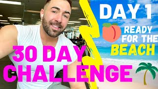 30 DAY CHALLENGE: Peach Ready for the Beach “DAY 1”