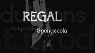 Regal - Spongecola (with lyrics)