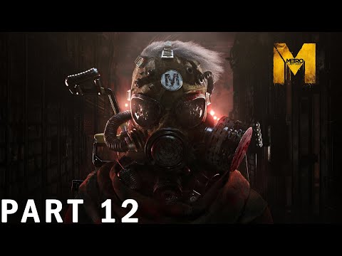 I Went Through Hell To Save Anna | METRO: LAST LIGHT REDUX – Walkthrough Gameplay – Part 12