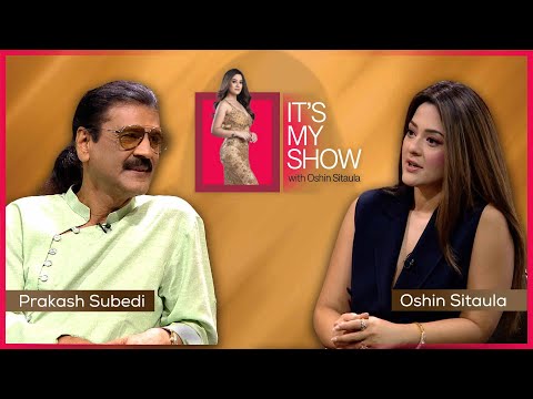Prakash Subedi (Media Personality) | It's My Show With Oshin Sitaula E48 | 21 Jun 2025