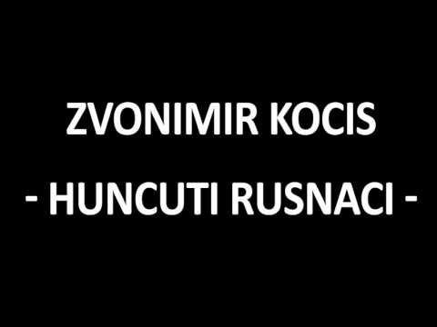 Zvonimir Kocis   Huncuti Rusnaci