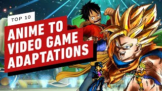 The 10 Best Anime to Video Game Adaptations