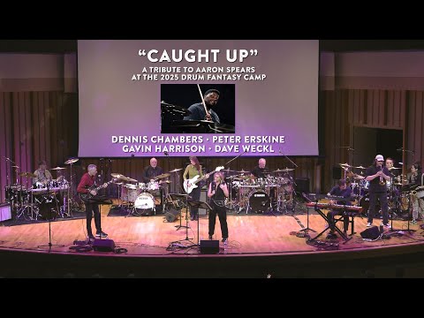 Dave Weckl | Peter Erskine | Dennis Chambers | Gavin Harrison: "Caught Up" Tribute to Aaron Spears