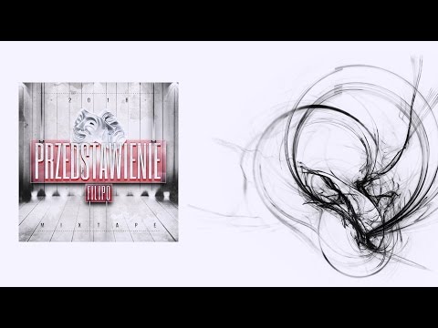 08. FILIPO - Co mieliśmy, co mamy |Przedstawienie MIXTAPE|