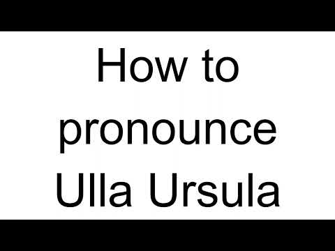 How to Pronounce Ulla Ursula (German)