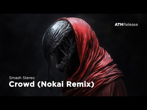 Smash Stereo - Crowd (Nokai Remix) [Dark Techno / Dark Clubbing / Industrial Bass]
