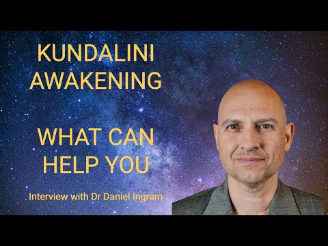 How To Deal with Kundalini Awakening Challenges - Interview with Dr Daniel Ingram