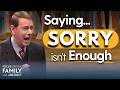 Your Apology Isn't Working… And Only You Can Fix It | Dr. Gary Chapman