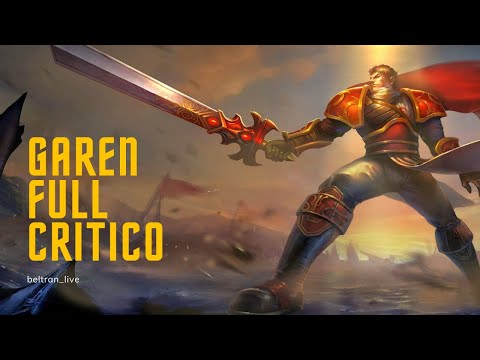 100% CRÍTICO, GAREN - S11 - GAREN FULL CRITIC