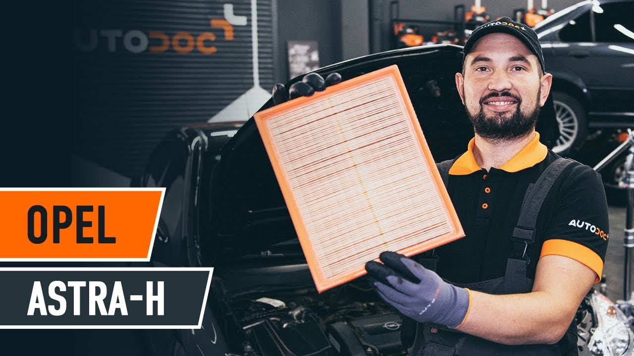 Comment changer : filtre à air sur Opel Astra H berline - Guide de remplacement