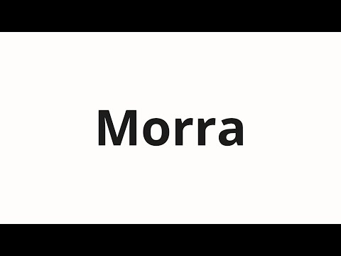 How to pronounce Morra