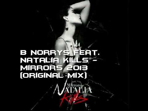 B Norrys feat. Natalia Kills - Mirrors (Original Mix 2013)