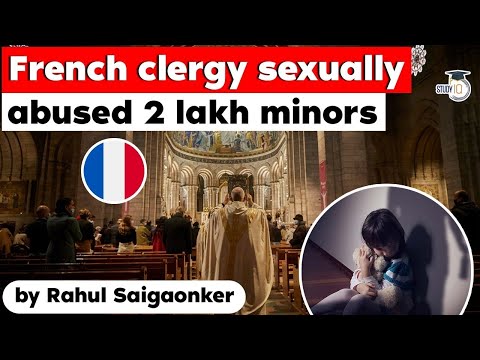 French clergy sexually abused more than 2 lakh children since 1950 | UPSC GS Paper 2 Social Justice