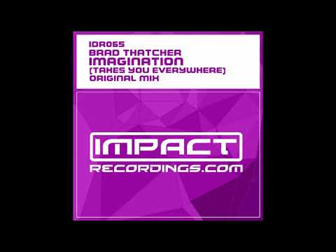 Brad Thatcher - Imagination (Takes You Everywhere)