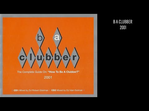 B A Clubber 2001 (CD1 Mixed By DJ Robert Gitelman)