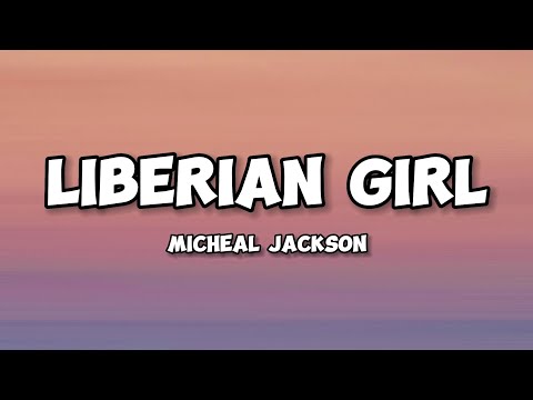 Liberian Girl - Michael Jackson (Lyric Video)