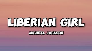 Liberian Girl - Michael Jackson (Lyric Video)