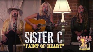 Sister C - &quot;Faint Of Heart&quot;