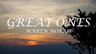 Maren Morris | Great Ones | Lyrics