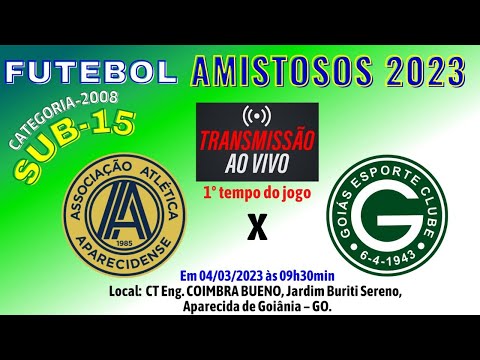 A.A. APARECIDENSE x GOIÁS EC, 1º tempo, SUB-15 FUTEBOL AMISTOSOS 2023