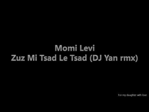 Momi Levi - Zuz Mi Tsad Le Tsad (DJ Yan rmx)