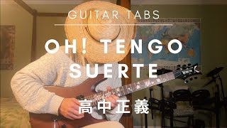 Masayoshi Takanaka - Oh! Tengo Suerte | FULL Guitar Tabs!
