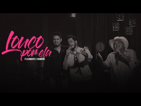 Lucas Led - Louco por Ela ft. Humberto e Ronaldo