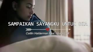Sampaikan Sayangku Untuk Dia Music Video