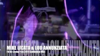 Mike Licata & Lou Annunziata - I'll Be Loving You (2011 Subliminal Mix)
