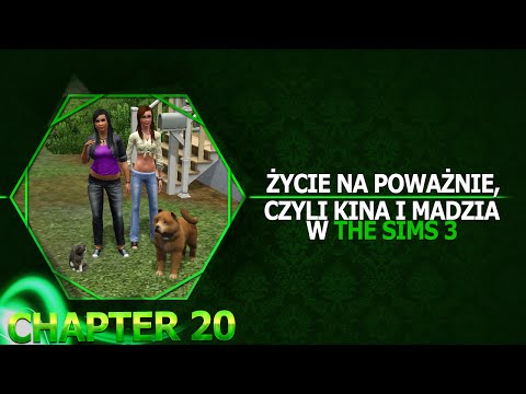 Życie na poważnie, czyli Kina i Madzia razem w The Sims 3 '20