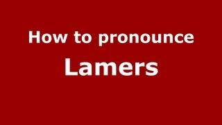 How to pronounce Lamers