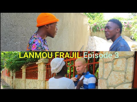 Lanmou Frajil épisode 3