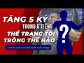 TĂNG 5 KÝ TRONG 5 TIẾNG - THỂ TRẠNG CỦA TÔI NHƯ THẾ NÀO - ĐẾM NGƯỢC 3 NGÀY ĐẾN GIẢI VĐQG