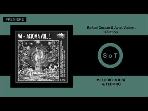 Rafael Cerato & Aves Volare - Isolation (Original Mix) [PREMIERE] [Eleatics Records]