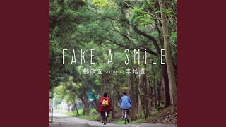 Fake A Smile (feat. 李拾壹)