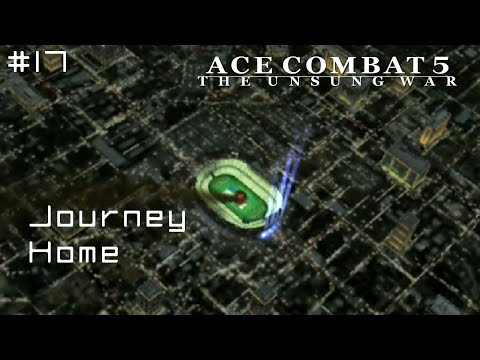 Mission 17: Journey Home (Ace Difficult) - Ace Combat 5 - 60 FPS