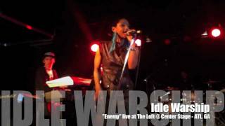 &quot;Enemy&quot; - Idle Warship Live at The Loft @ Center Stage