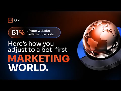 51% of your website traffic is now bots: Here’s how you adjust to a bot-first marketing world