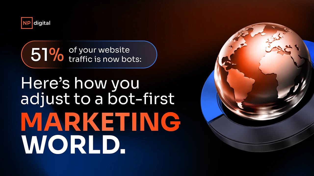 51% of your website traffic is now bots: Here’s how you adjust to a bot-first marketing world