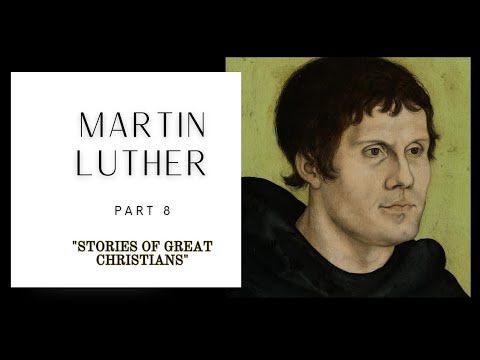 Part 8. Martin Luther (Stories of Great Christians/AUDIO DRAMA)