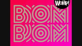 Sam &amp; The Womp - Bom Bom