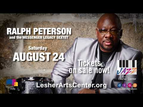 Jazz at the Lesher: Ralph Peterson and the Messenger Legacy Band