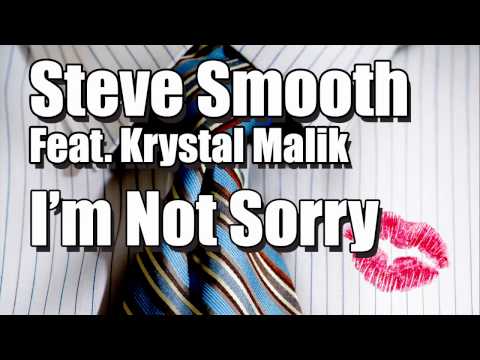 Steve Smooth feat. Krystal Malik - I'm Not Sorry