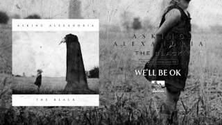 ASKING ALEXANDRIA - We&#39;ll Be Ok