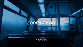 LOOΠΔ // YYXY - Frozen ; [Traducida al Español]