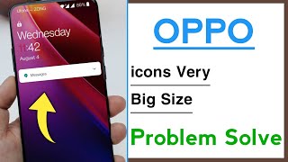 OPPO icons Size Very Large Problem Solve
